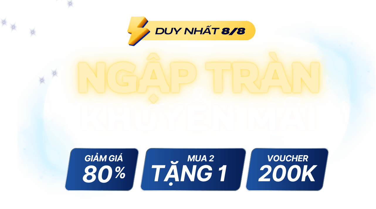 Duy nhất 8/8 — Ngập tràn khuyến mãi: giảm giá 80%, mua 2 tặng 1, voucher 200K