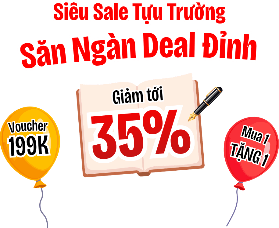 Siêu Sale Tựu Trường — Săn Ngàn Deal Đỉnh: giảm tới 35%, voucher 199K, mua 1 tặng 1